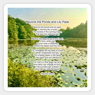 Beyond the Ponds and Lily Pads Poem by Pamela Storch Sticker